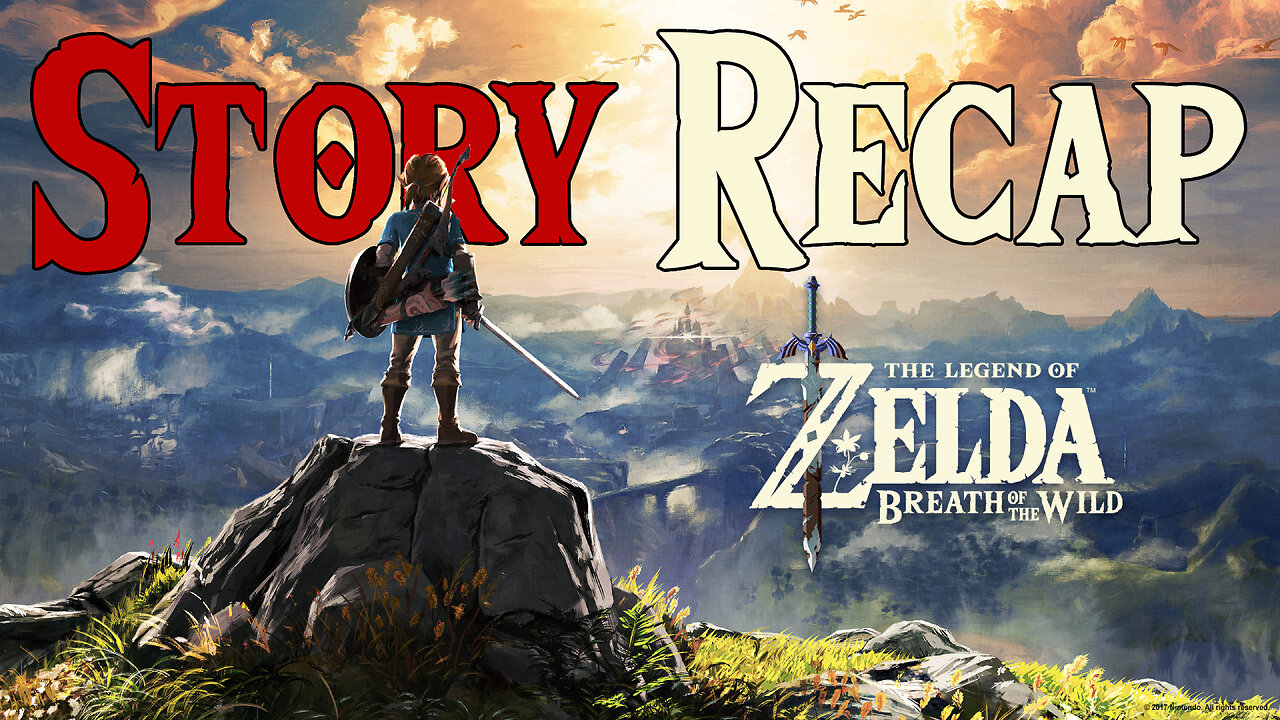 The Legend of Zelda: Breath of the Wild - Full Story Recap