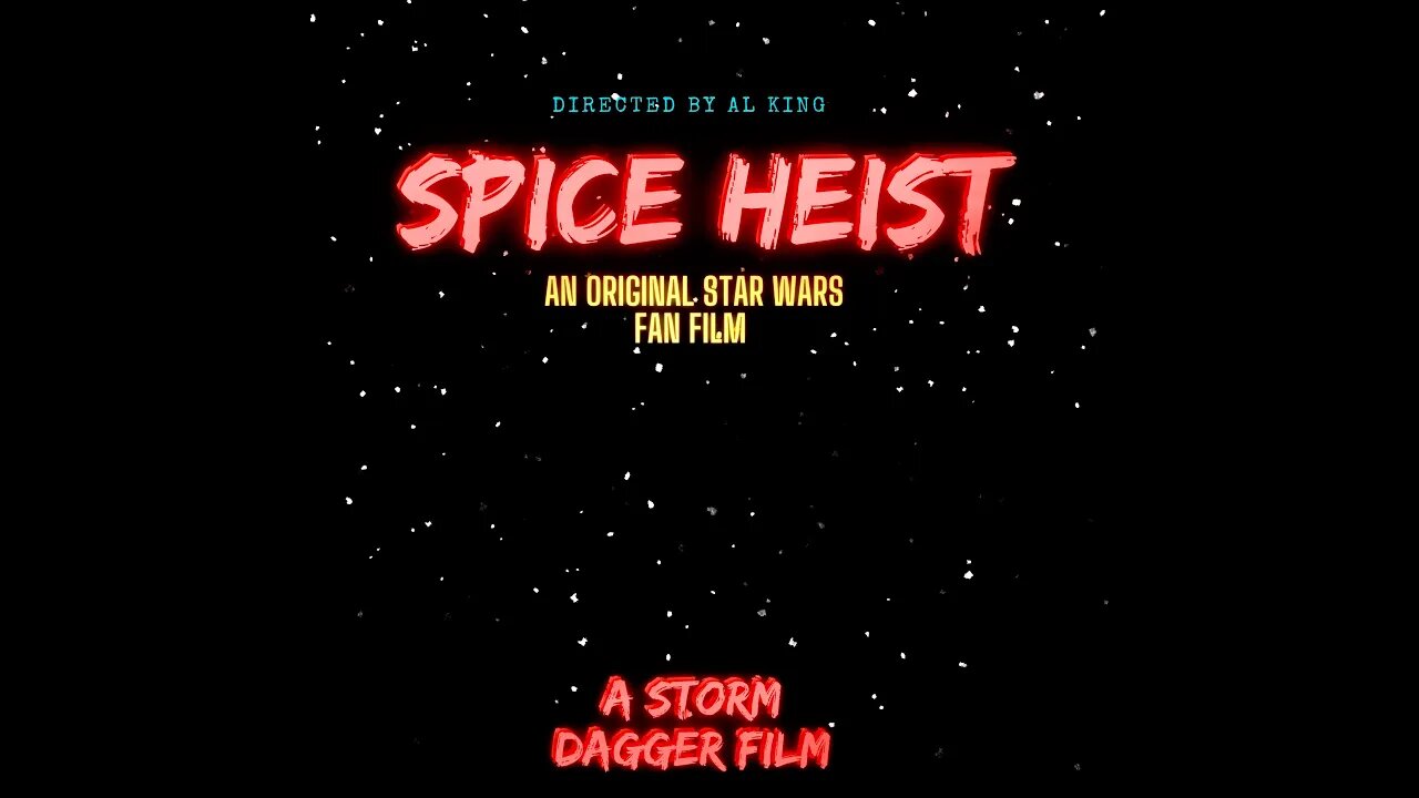 Spice Heist Star Wars Fan Film Cast and Crew UPDATE!!!