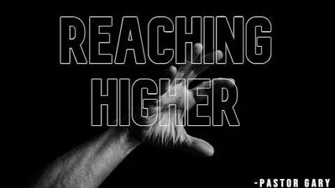 10-1-2023 Reaching Higher