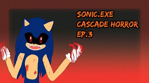 TailslyMoxPlays|Sonic.exe Cacade Horror[Ep.3]Eggman is a asshole