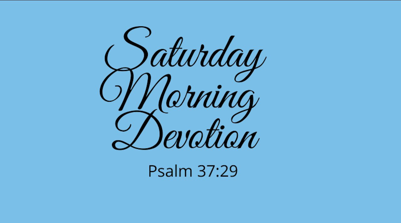 SATURDAY DEVOTIONAL