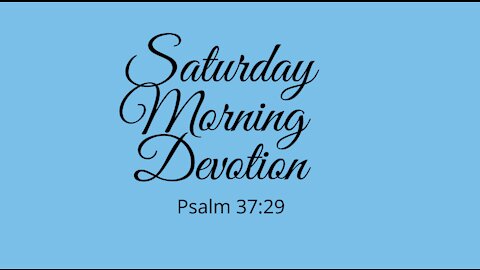 SATURDAY DEVOTIONAL