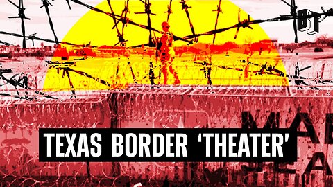 What's Really Happening at The Texas Border