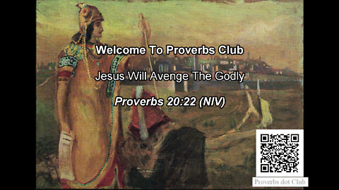 Jesus Will Avenge The Godly - Proverbs 20:22