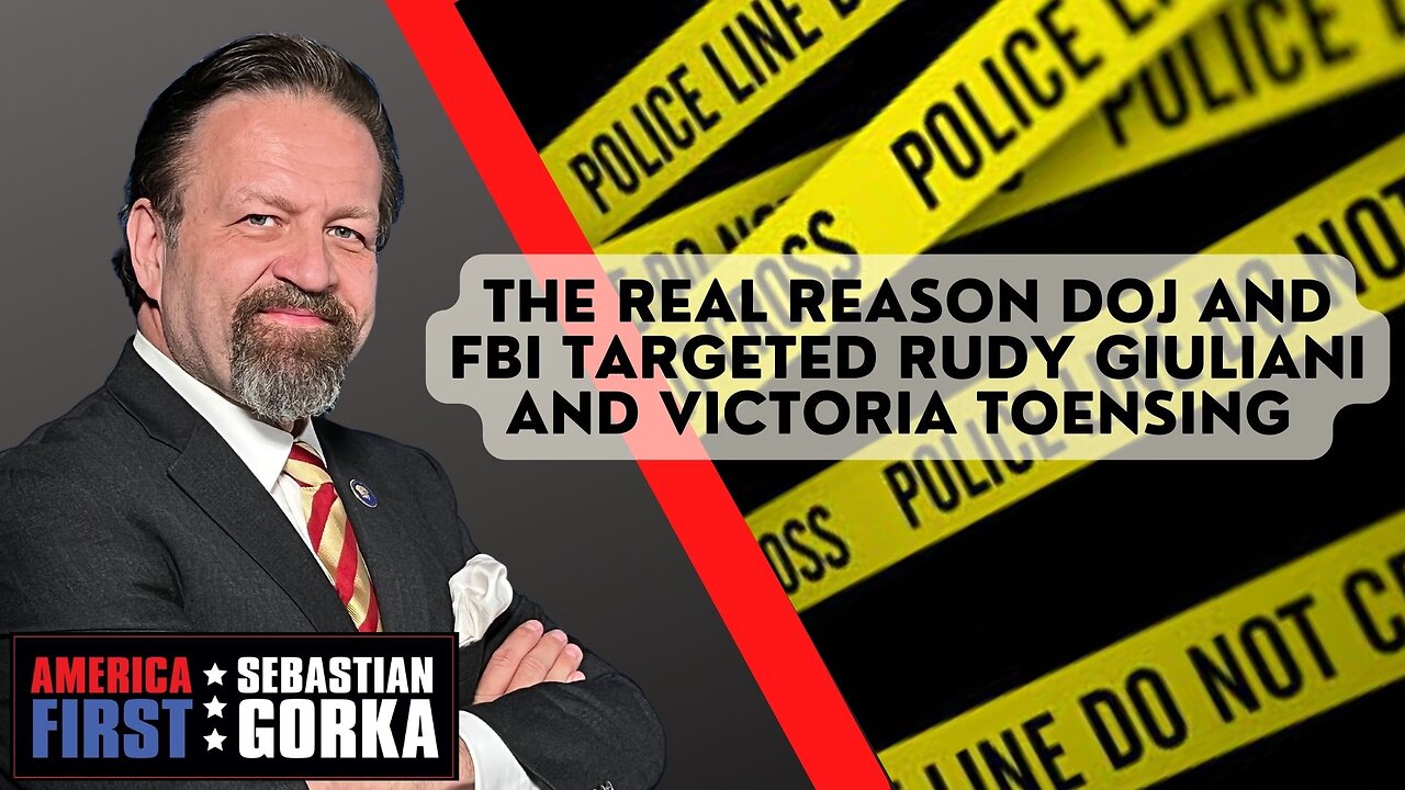 Sebastian Gorka FULL SHOW: The real reason DOJ and FBI targeted Rudy Giuliani and Victoria Toensing