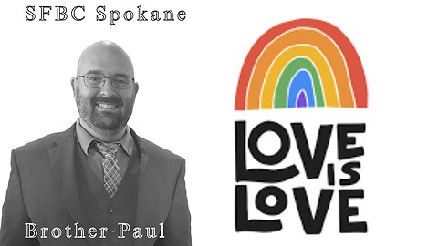 Love Is Love || Brother Paul Hanson