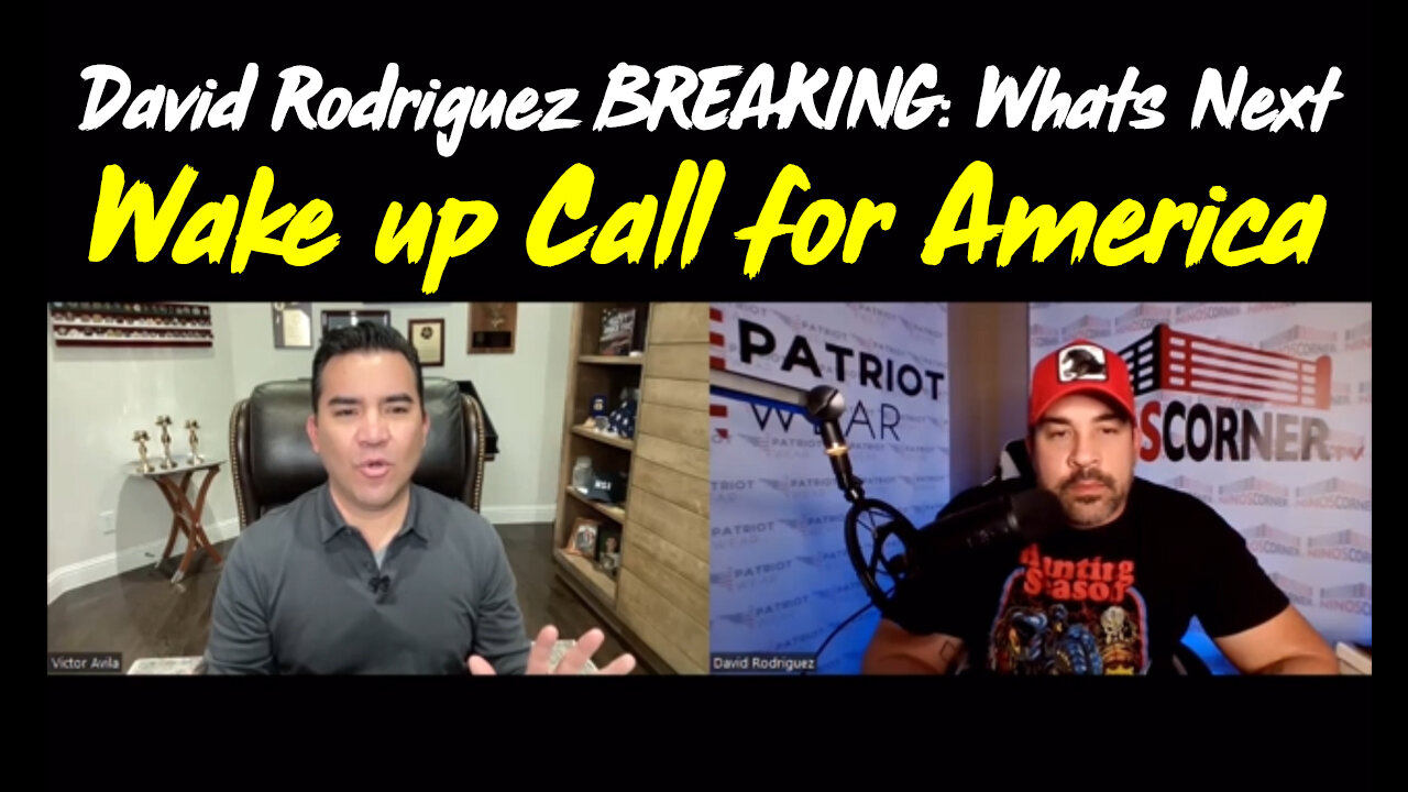 David Rodriguez BREAKING Whats Next - Wake up Call for America