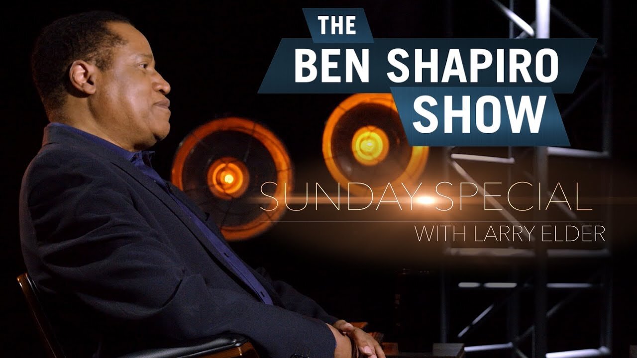 "Donald Trump's Presidency" Larry Elder | The Ben Shapiro Show Sunday Special