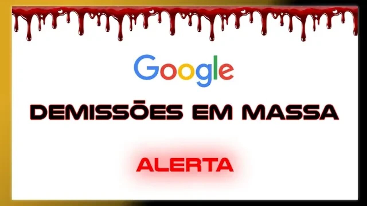 DEMISSÕES NA GOOGLE PODE CAUSAR S@NGU3 NAS RUAS. CONFIRA...