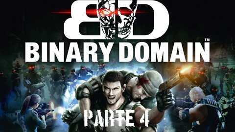 Binary Domain: Amada nos aguarde (Parte 4) (Gameplay) (No Commentary)