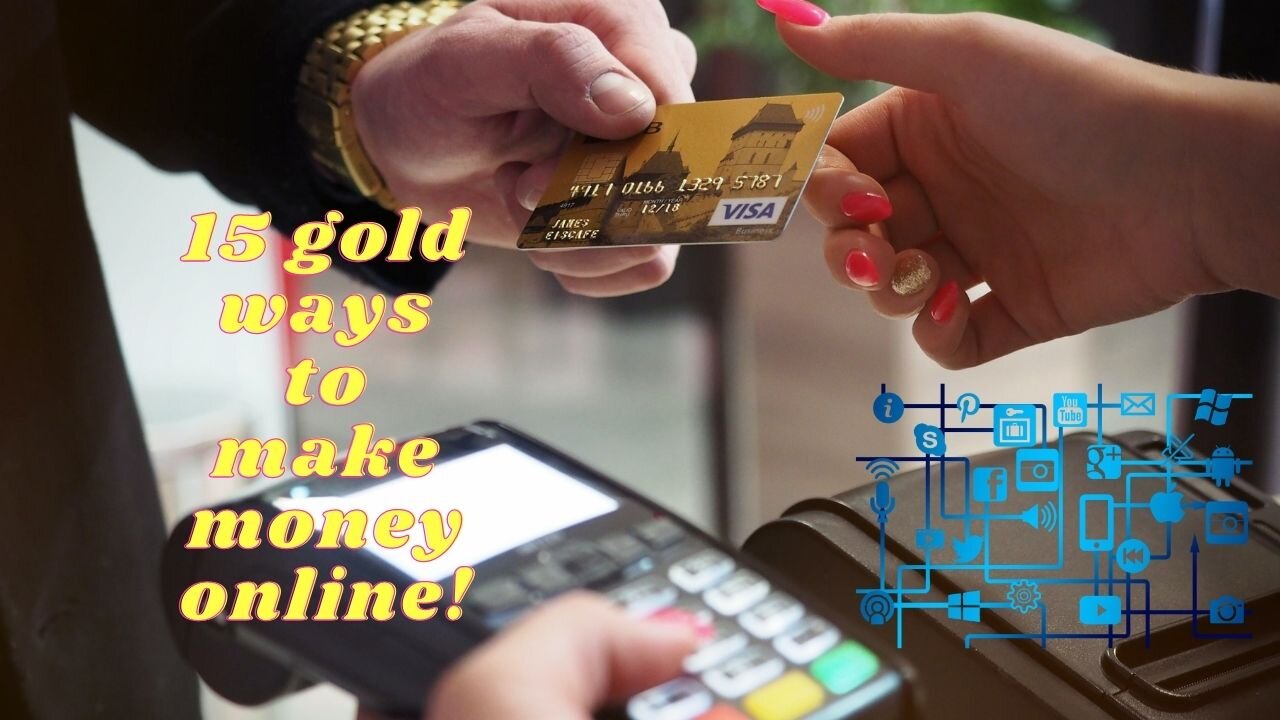 15 GOLD ways to make money online