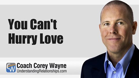 You Can't Hurry Love