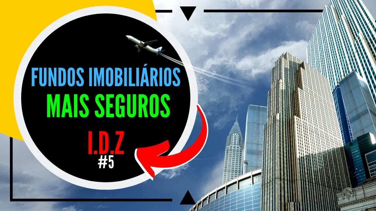 Aprenda a forma MAIS SEGURA de investir em FUNDOS IMOBILIÁRIOS (FIIs) | Investimento do ZERO #5