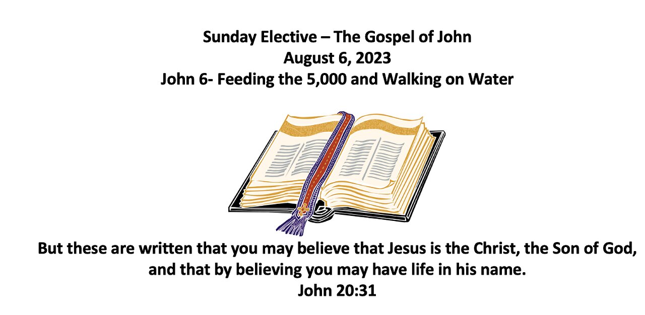 23-08-06 Sunday Elective - John 6 - Two Miracles