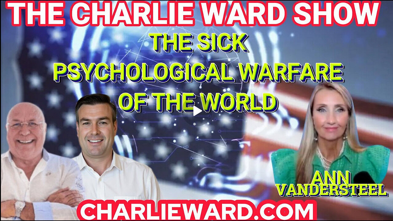 THE SICK PSYCHOLOGICAL WARFARE OF THE WORLD WITH ANN VANDERSTEEL & PAUL BROOKER