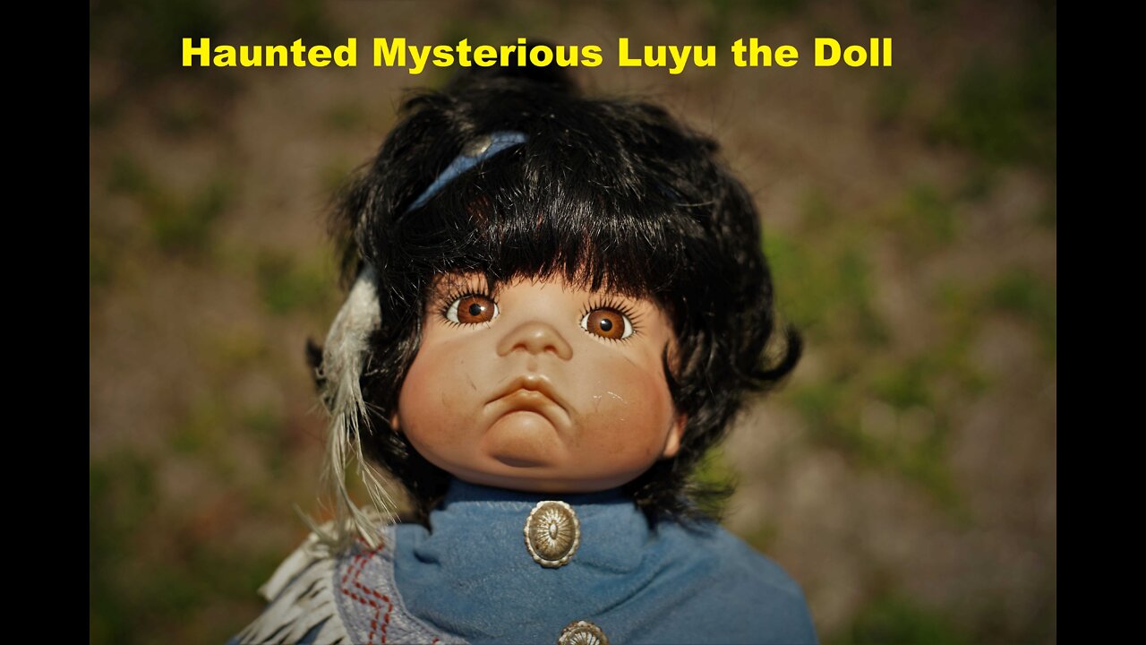 Haunted Mysterious Luyu the Doll