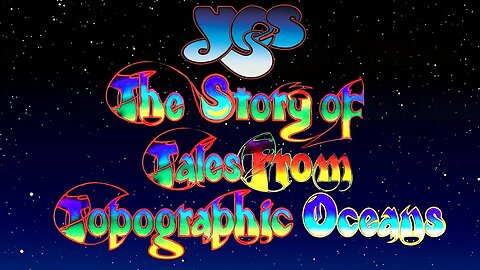 Yes Tales From Topographic Oceans Documentary