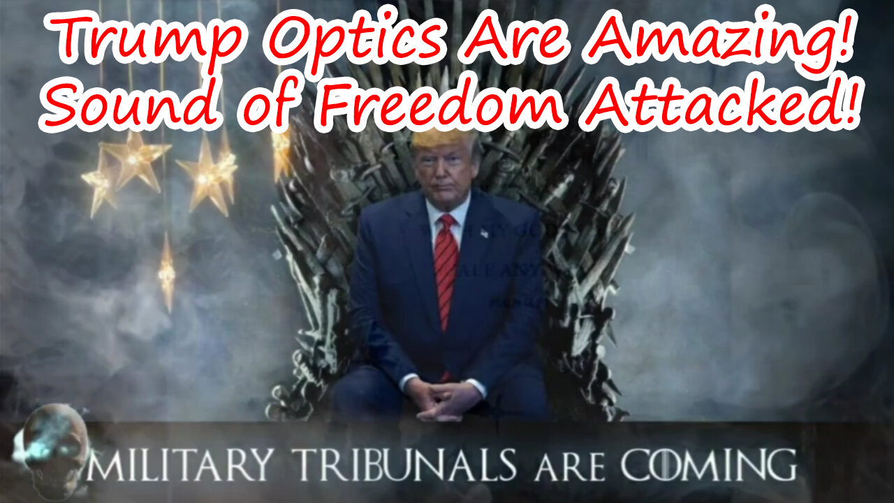 Trump Optics Are Amazing! Sound of Freedom Attacked!