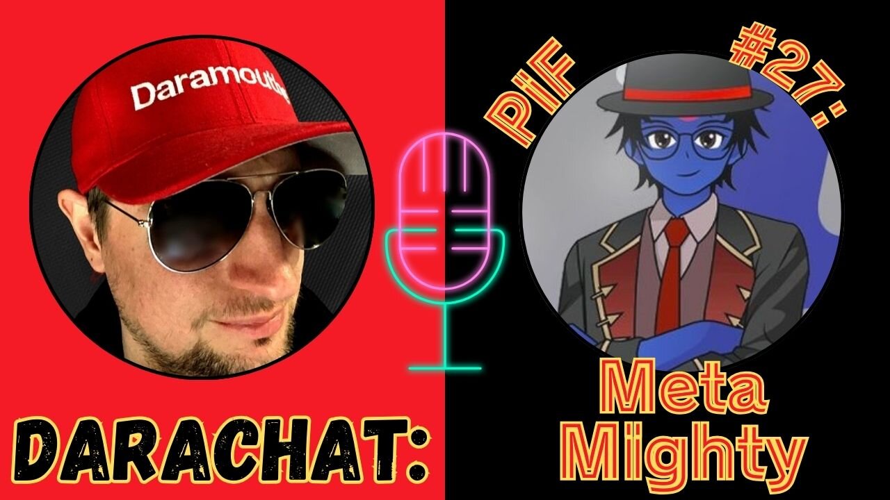 Darachat: PiF #27: Meta Mighty.