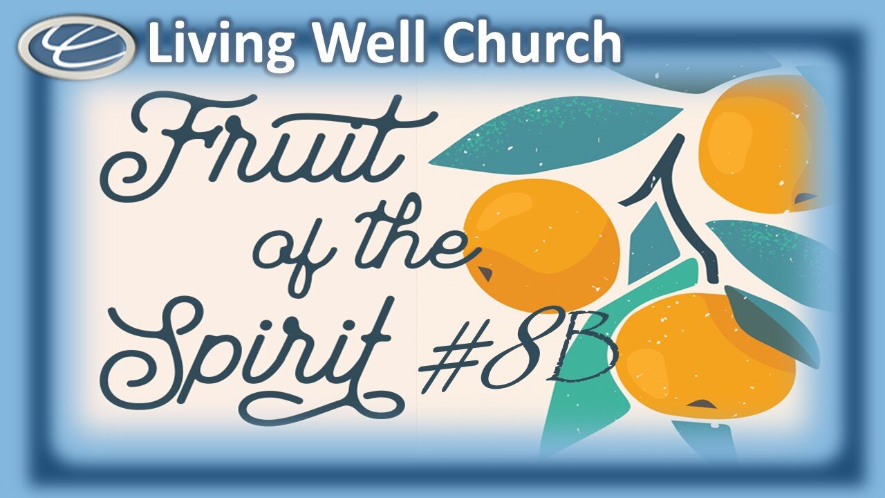 370 The Fruit Of The Spirit #8b: Gentleness