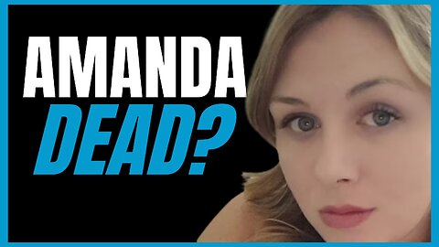 UPDATE: Apparently, Amanda Ninegar was Found DEAD!