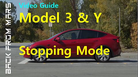 Video Guide - Tesla Model 3 and Model Y - Stopping Mode