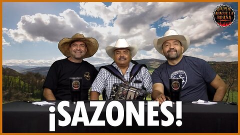 Sazones | Que No Se Apague la Brasa 🔥