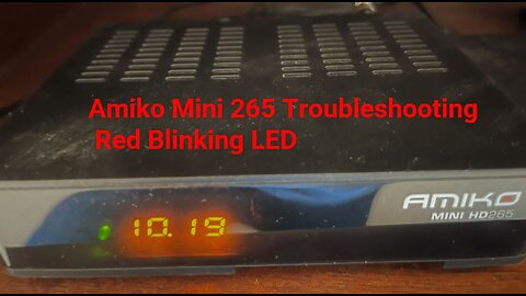 Amiko Mini H265 Power Failure LED Code Repair