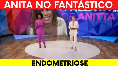 ENDOMETRIOSE FANTÁSTICO ANITA