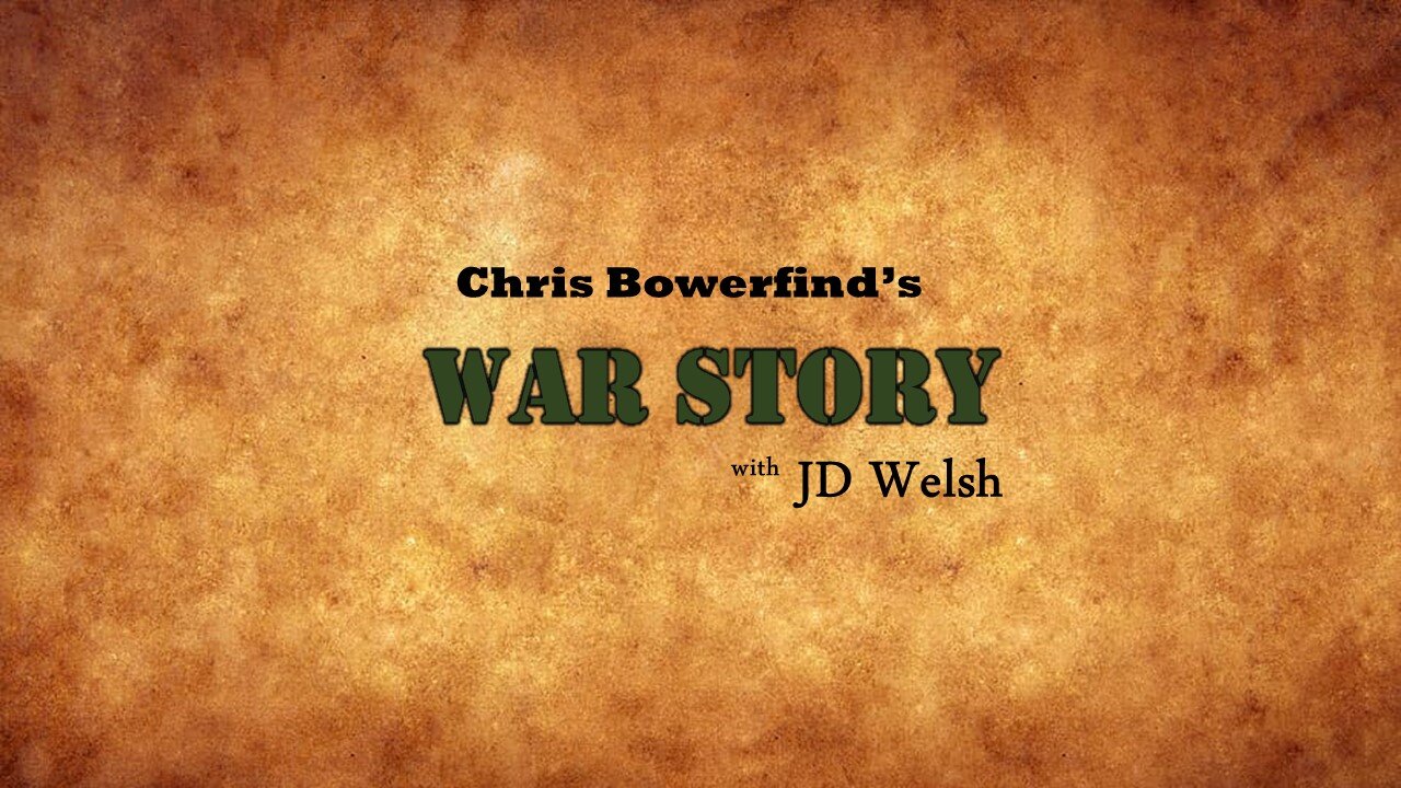 War Story - Chris Bowerfind