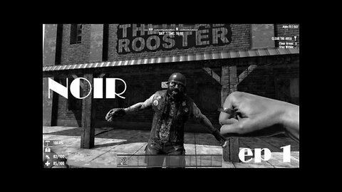 Noir Episode 1 - 7 Days to Die Alpha 20