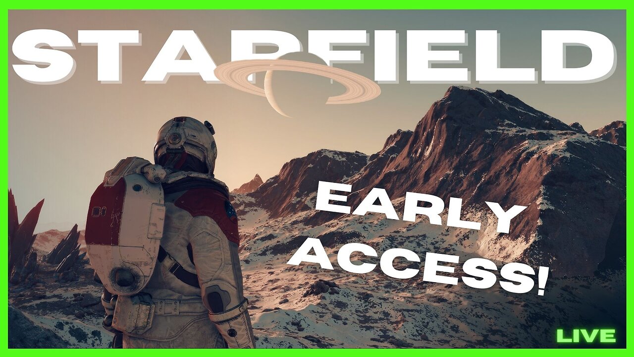 🪐LIVE🪐STARFIELD | EARLY ACCESS - Exploring the Vastness of Space