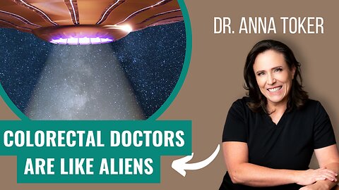 Colorectal Doctors Are Like Aliens