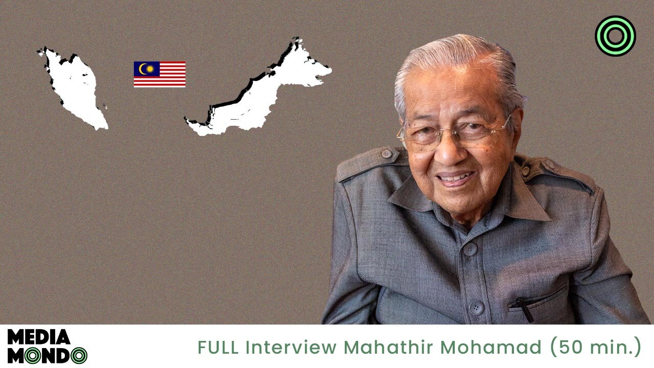 FULL Interview Mahathir Mohamad (50 min)