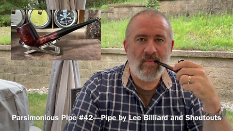 Parsimonious Pipe #42—Pipe by Lee Billiard and Shoutouts