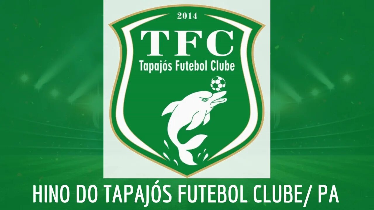 HINO DO TAPAJOS FUTEBOL CLUBE / PA