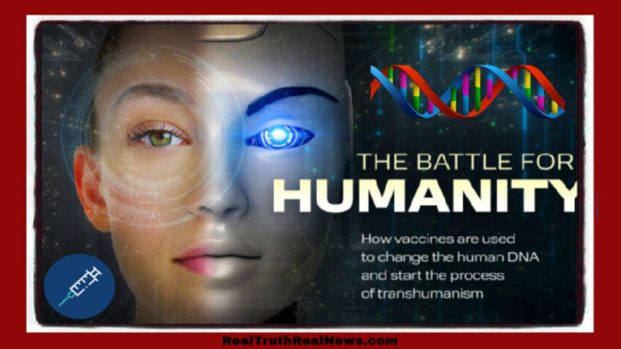 🎥🧬 Documentary: "The Battle For Humanity" 💉 Big Tech and Big Pharma Want to Alter Our DNA Using Vaccines