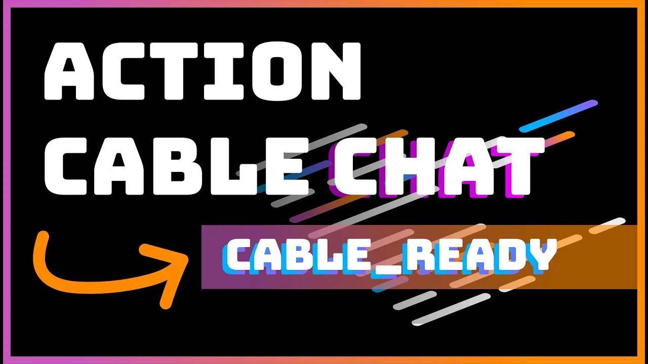 Rails Tutorial | Adding CableReady to our Rails 6 ActionCable Chat Application