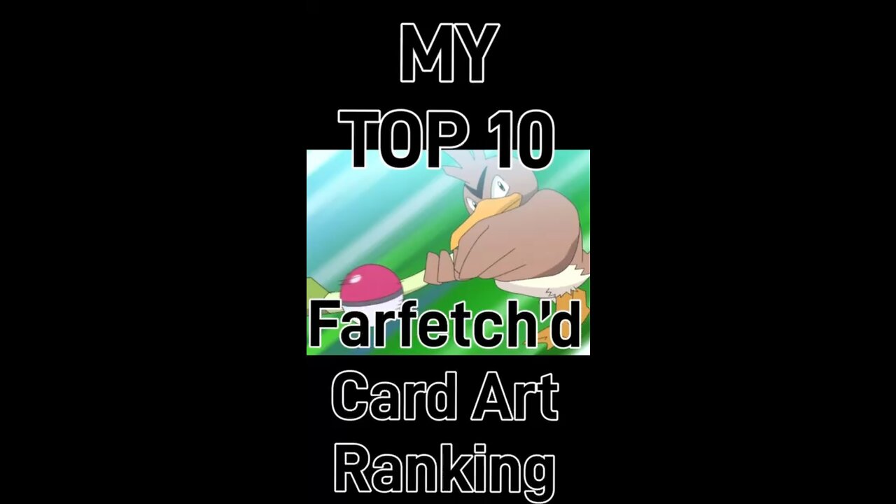 My Top 10 Farfetch’d Card Art Rankings!