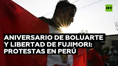 Cientos se manifiestan en Perú al cumplirse un año de Boluarte y tras la excarcelación de Fujimori