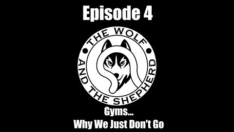 Episode 4 - Gyms... Why We Just Don't Go!