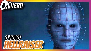 O NOVO HELLRAISER