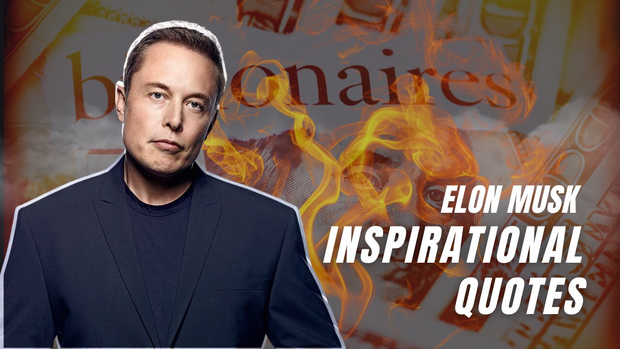 Elon Musk Road to Billionaire Inspirational Quotes