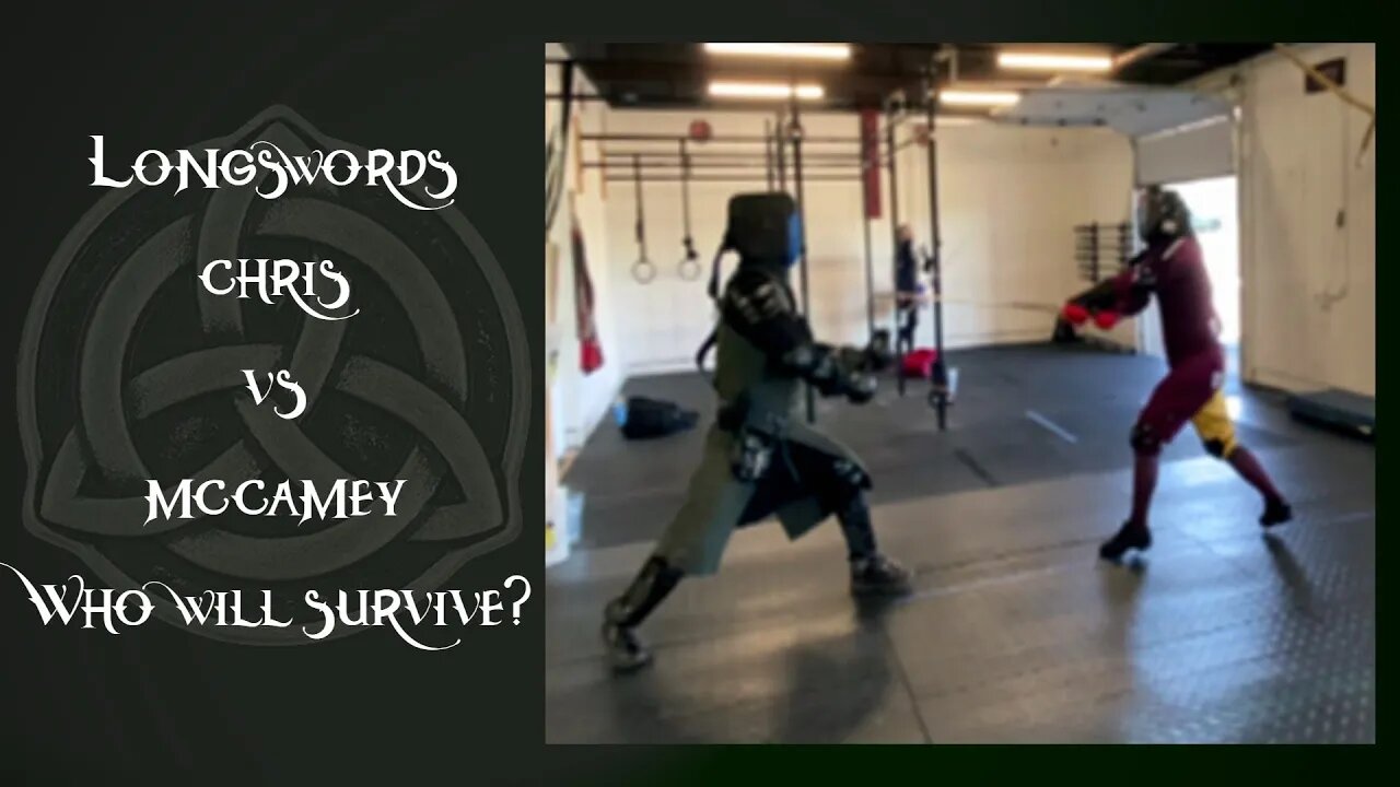 Episode 22 - Chris vs McCamey - HEMA Longsword Duel