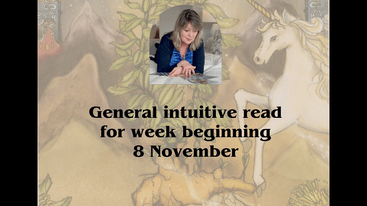 Intuitive General Read For Week Beginning 8 November