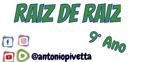 Raiz de uma raiz - 9º Ano