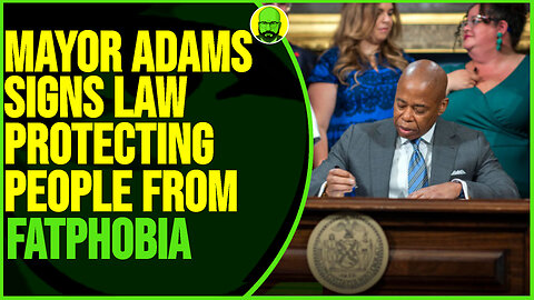 Mayor Adams of New York Signs Law Protecting Fat New Yorkers