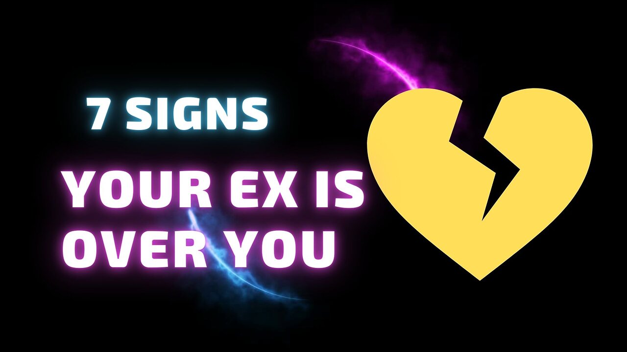 7 Signs that your Ex is Over You!