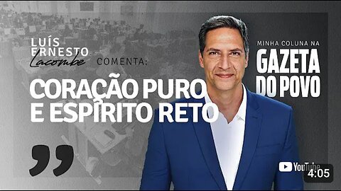 PURE HEART AND RIGHT SPIRIT - By Lacombe - GAZETA DO POVO