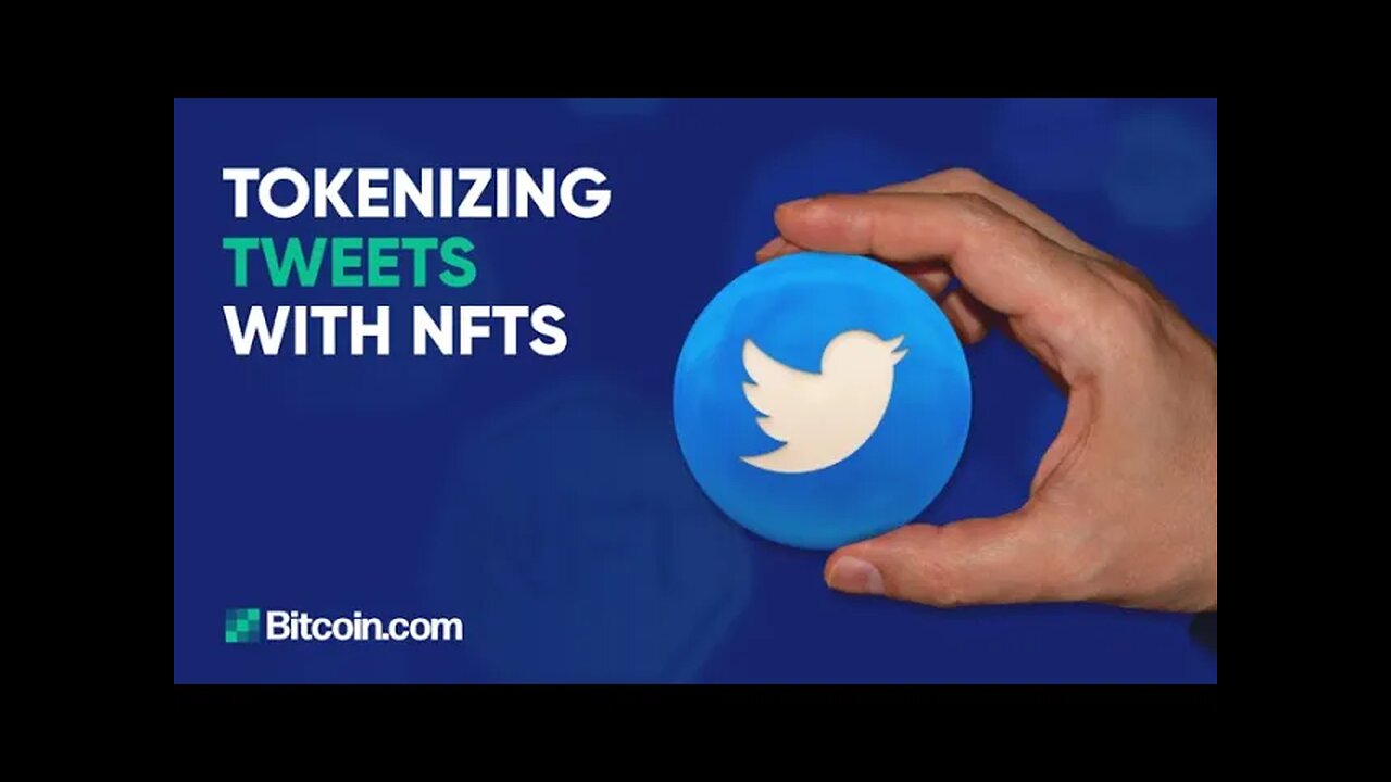 Tokenizing tweet with NFTs : The Bitcoin.com Weekly Update